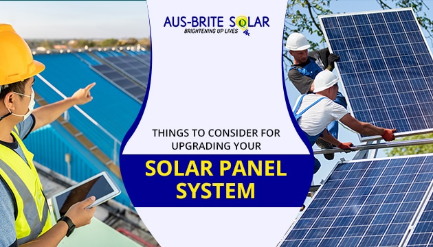 Things to Consider for Upgrading Your Solar Panel System
